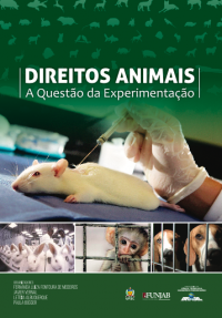 Direitos Animais - A Questão da Experimentação